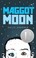 Go to record Maggot moon