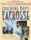 Go to record The baffled parent's guide to coaching boys' lacrosse