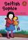 Go to record Selfish Sophie