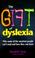 Go to record The gift of dyslexia : why some of the smartest people can...