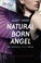 Go to record Natural born angel : an Immortal city novel