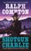 Go to record Shotgun Charlie : a Ralph Compton novel