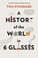 Go to record A history of the world in 6 glasses