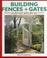 Go to record Building fences + gates : how to design and build them fro...