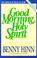 Go to record Good morning, Holy Spirit