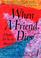 Go to record When a friend dies : a book for teens about grieving and h...