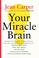 Go to record Your miracle brain
