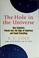 Go to record The hole in the universe : how scientists peered over the ...