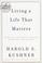 Go to record Living a life that matters resolving the conflict between ...