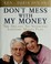 Go to record Don't mess with my money : the Dolans' no-nonsense lifetim...