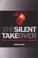 Go to record The silent takeover : global capitalism and the death of d...