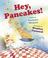 Go to record Hey, pancakes!