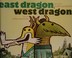 Go to record East Dragon, West Dragon