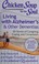 Go to record Chicken soup for the soul : living with Alzheimer's & othe...