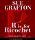 Go to record R is for ricochet