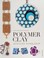 Go to record Polymer clay jewelry workshop : handcrafted designs & tech...