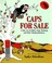 Go to record Caps for sale : a tale of a peddler, some monkeys and thei...