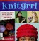 Go to record Knitgrrl : learn to knit with 15 fun and funky projects