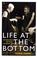 Go to record Life at the bottom : the worldview that makes the underclass