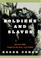 Go to record Soldiers and slaves : American POWs trapped by the Nazis' ...