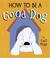 Go to record How to be a good dog
