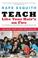 Go to record Teach like your hair's on fire : the methods and madness i...