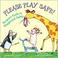 Go to record Please play safe! : Penguin's guide to playground safety