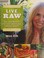 Go to record Live raw : raw food recipes for good health and timeless b...