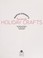 Go to record Martha Stewart's handmade holiday crafts : 225 inspired pr...