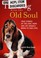Go to record The dog with the old soul : true stories of the love, hope...