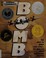 Go to record Bomb : the race to build--and steal--the world's most dang...