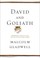 Go to record David and Goliath : underdogs, misfits, and the art of bat...