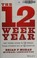 Go to record The 12 week year : get more done in 12 weeks than others d...
