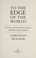 Go to record To the edge of the world : the story of the Trans-Siberian...