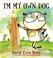 Go to record I'm my own dog