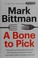 Go to record A bone to pick : the good and bad news about food, with wi...