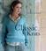 Go to record Classic knits : 15 timeless designs to knit and keep forever