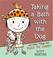 Go to record Taking a bath with the dog and other things that make me h...