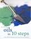 Go to record Oils in 10 steps : learn all the techniques you need in ju...