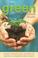 Go to record The green gardener's guide : simple, significant actions t...