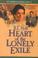 Go to record Heart of the lonely exile