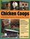 Go to record Chicken coops : 45 building plans for housing your flock