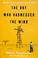 Go to record The boy who harnessed the wind : creating currents of elec...