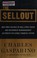 Go to record The sellout : how three decades of Wall Street greed and g...