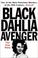 Go to record Black Dahlia avenger : a genius for murder