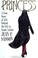 Go to record Princess : a true story of life behind the veil in Saudi A...