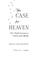 Go to record The case for heaven : near-death experiences as evidence o...