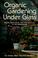 Go to record Organic gardening under glass : fruits, vegetables, and or...