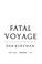 Go to record Fatal voyage : the sinking of the USS Indianapolis
