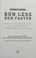 Go to record Run less, run faster : become a faster, stronger runner wi...